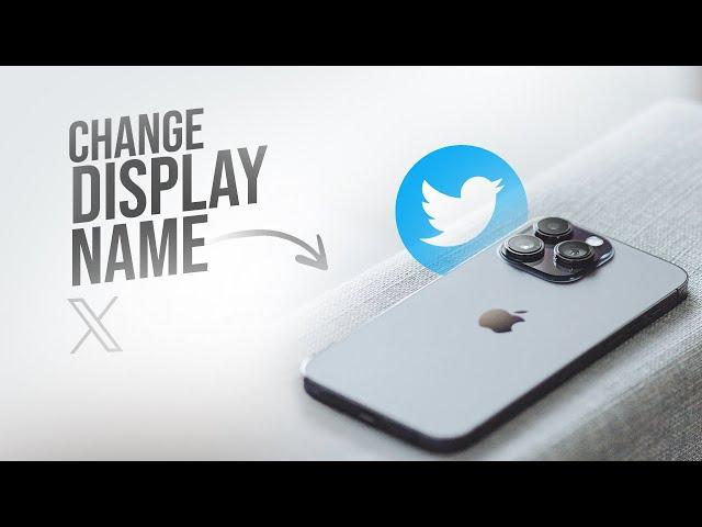 How to Change Twitter / X Display Name (2023)