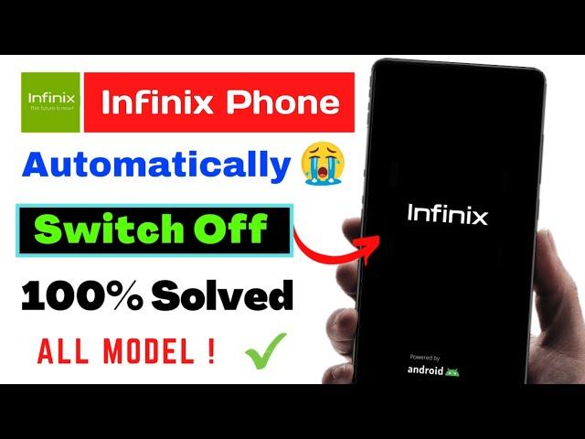Solved Infinix Phone Automatic Switch Off Problem | Infinix Auto Restart | infinix on off problem