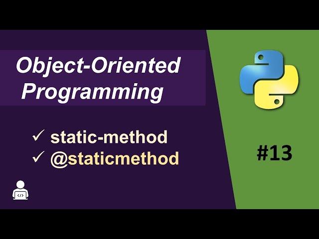 Object Oriented Programming in Python -13 | Staticmethod in Python