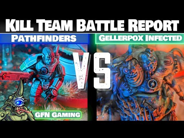 T'au Pathfinders VS Gellerpox Infected - Kill Team Battle Report