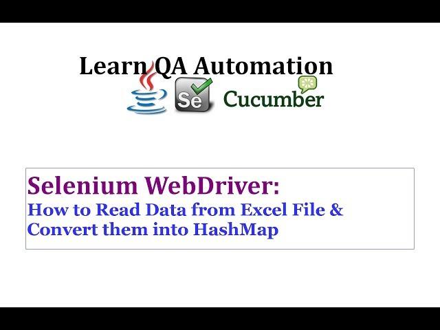 Read Data from Excel and Convert into HashMap for Selenium Testing