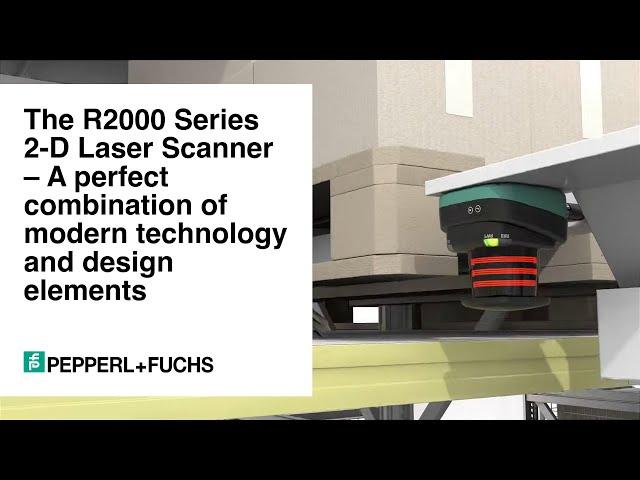 The R2000 Series 2-D Laser Scanner – A perfect combination of modern technology and design elements