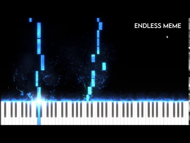 Endless meme(Piano cover)