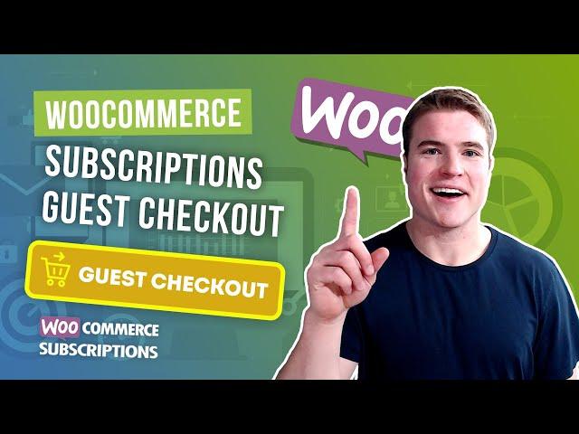 WooCommerce Subscriptions Guest Checkout