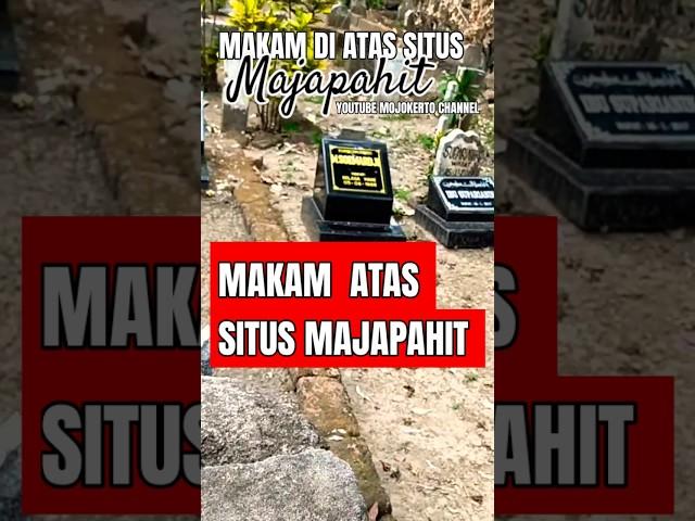 MAKAM DI SITUS MAJAPAHIT MOJOKERTO TERDAPAT PUNDEN KERAMAT