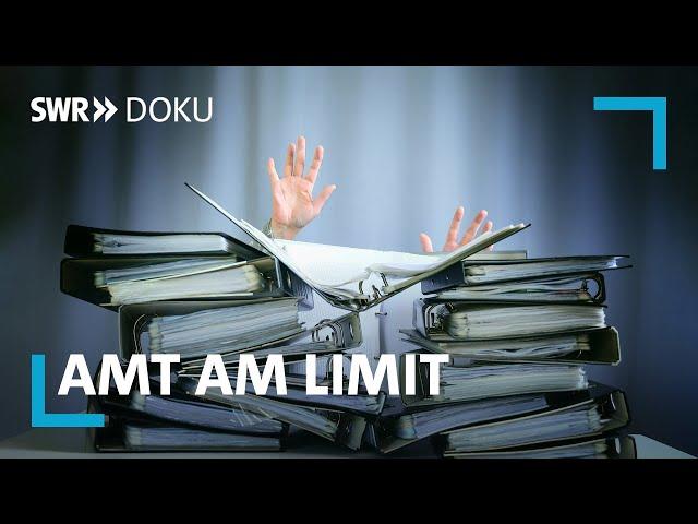 Der Staat vor dem Kollaps? Amt am Limit | SWR Doku