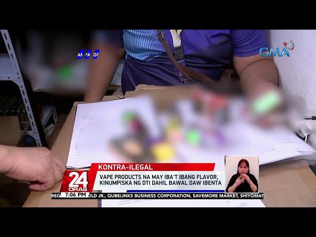 Vape products na may iba't ibang flavor, kinumpiska ng DTI dahil bawal daw ibenta | 24 Oras