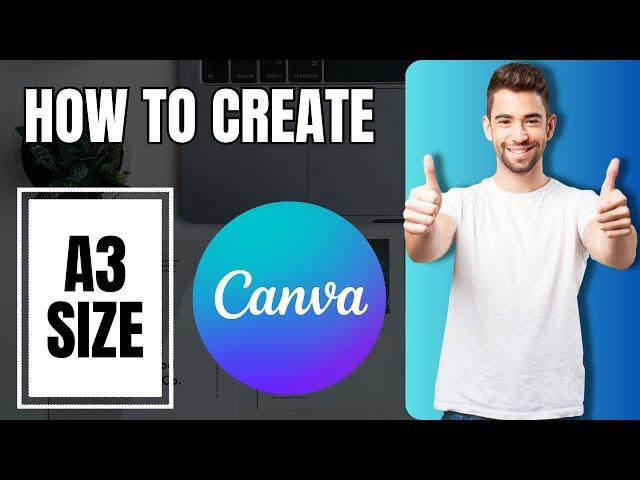 How To Create A3 Size Documents in Canva (2024)