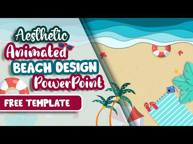 Aesthetic Beach-Themed PPT  Download | ANIMATED SLIDE | POWER POINT | SIMPLE | FREE TEMPLATE