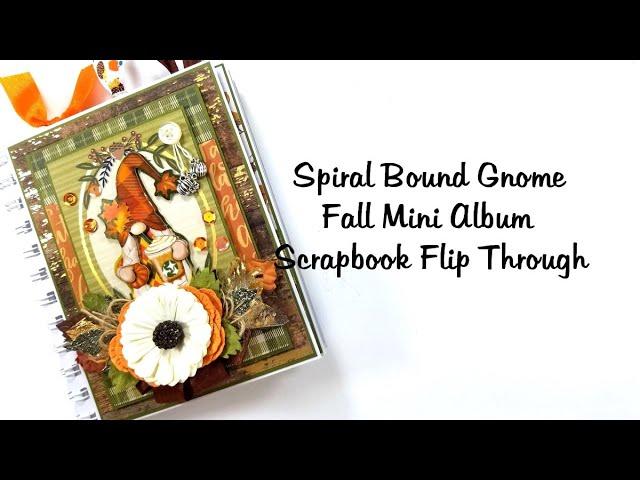 Spiral Bound Gnome Inspired  Themed Fall Mini Album Scrapbook Polly's Paper Studio Flip through