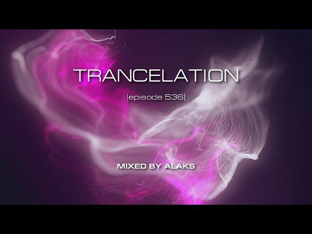 Alaks - TRANCELATION 536 (02_02_2024)