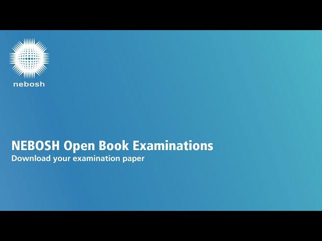 NEBOSH OBE: Download your examination paper, desktop