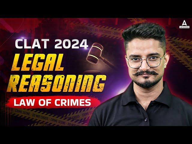 CLAT 2024 | Legal Reasoning | Law Of Crimes | CLAT Preparation 2024 ( Class 1 )