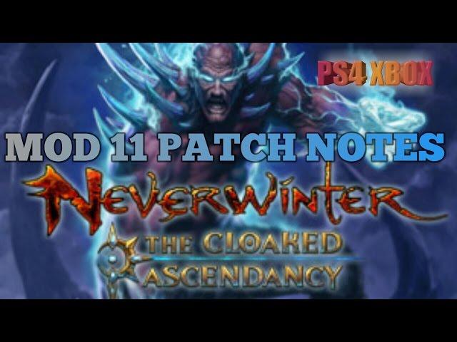 NEVERWINTER MOD 11 PATCH NOTES UPDATE!! LILLEND GETS FIXED! PS4 XBOX