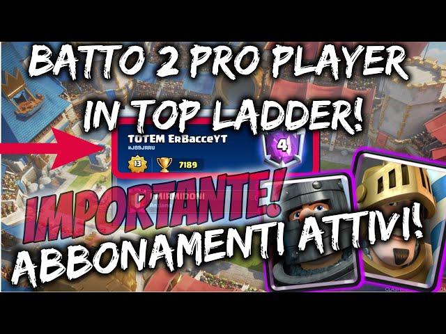 ABBONAMENTI ATTIVI !! LA MIA AMICIZIA !! BATTO MORTEN   ClashRoyaleITA | ErBacceCR