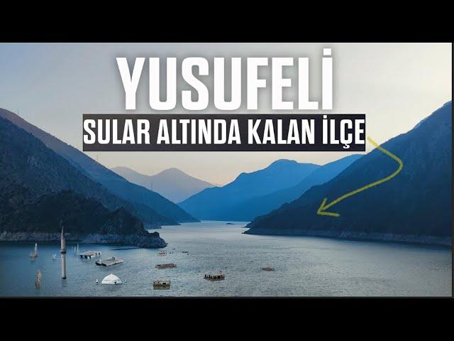 Sular Altında Kalan İlçe: YUSUFELİ