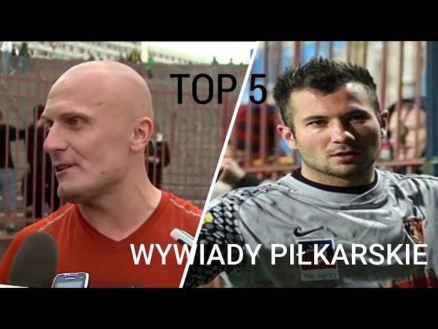 TOP 5 - WYWIADY PIŁKARSKIE