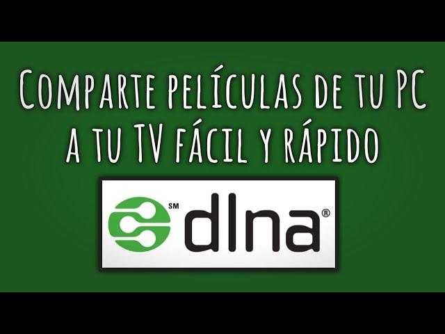 Cómo configurar DLNA para compartir películas en Smart TV desde WINDOWS