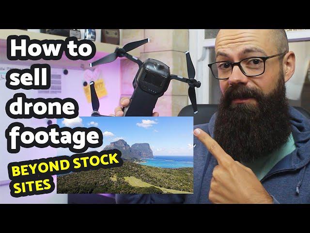 How to sell drone footage *more effectively* [beyond stock footage sites]