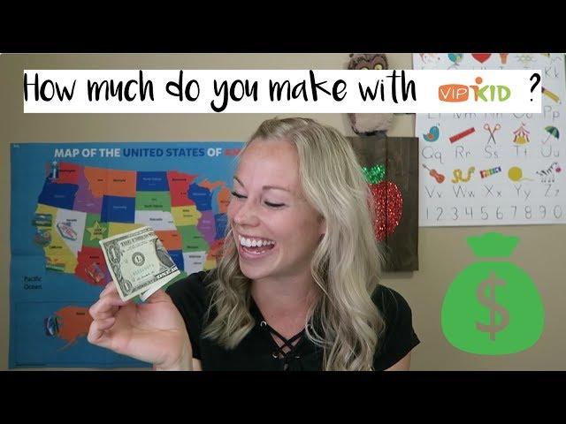 How much money do you make with VIPKID?