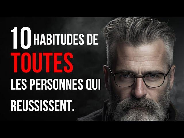 10 Habitudes Des Personnes Qui Réussissent Tout Ce Qu’elles Font | Paroles de sages