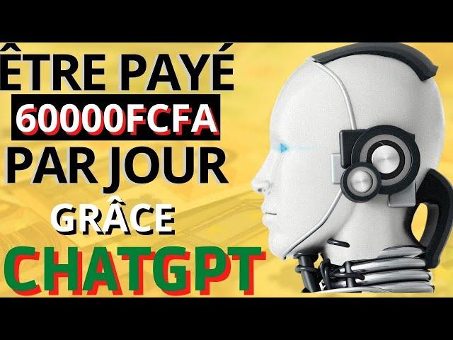 Comment gagner de l'argent sur internet en Afrique avec CHATGPT