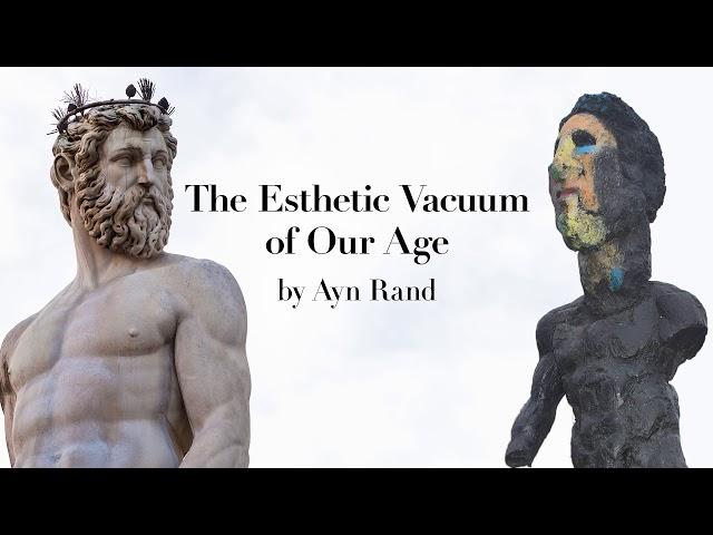 "The Esthetic Vacuum of Our Age" by Ayn Rand