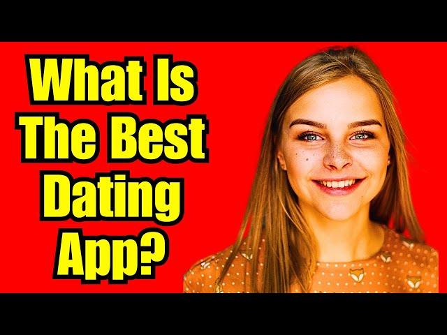 ️ What's The BEST (Free) Dating App in 2024?