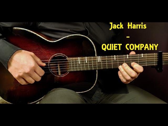 How to play JACK HARRIS - QUIET COMPANY Acoustic Guitar Lesson - Tutorial