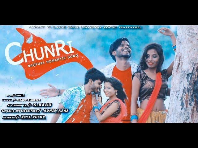 CHUNRI // NEW NAGPURI ROMANTIC SONG 2021 // S.BABU.