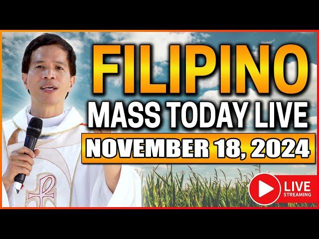 FILIPINO LIVE MASS TODAY ONLINE || NOVEMBER 18, 2024 || FR. FIDEL ROURA