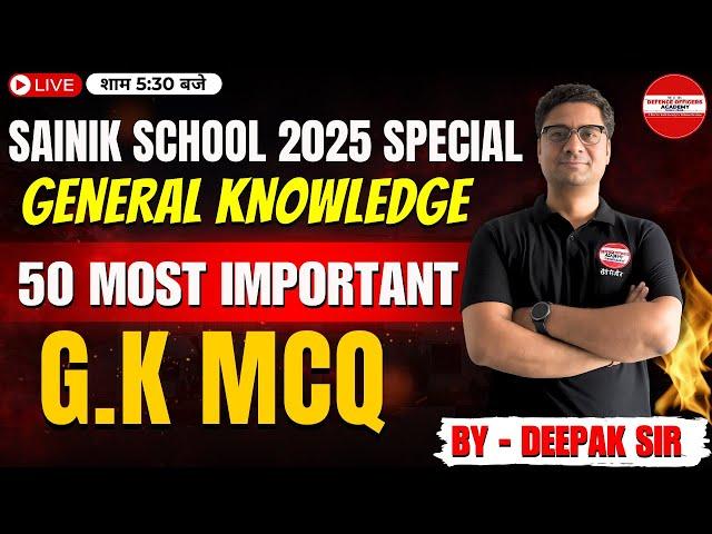 Top 50 GK Questions 2025 | Sainik School GK Question Class 6 Sainik School GK Class 9 BY DEEPAK SIR