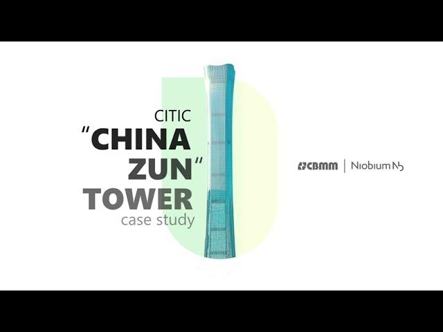 How to build a skyscraper | CITIC China Zun tower case study | Niobium