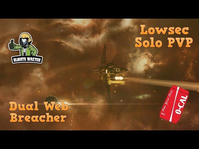 Lowsec Solo PVP [Dual Web Breacher]