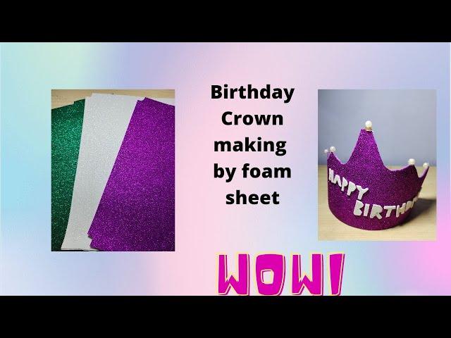 How to make Happy birthday  crown  by glitter foam sheet