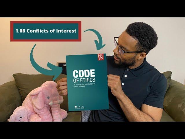 NASW Code of Ethics BREAKDOWN | 1.06 Conflicts of Interest | Part 4