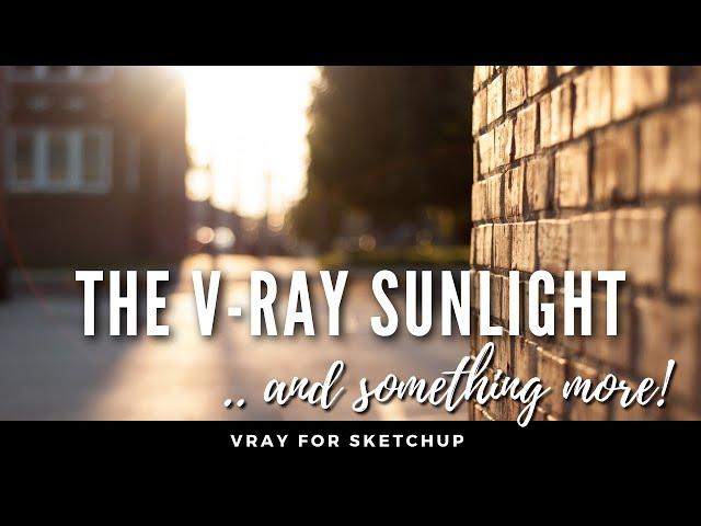 Vray For Sketchup Tutorial: How To Adjust Sunlight In Vray For Sketchup