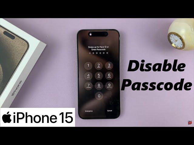 How To Disable Passcode On iPhone 15 & iPhone 15 Pro