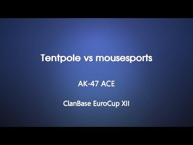 CB EuroCup XII - Tentpole vs mousesports