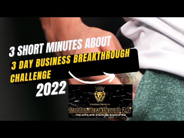 3 short minutes  Honest Review - Freedom Breakthrough (Jonathan Montoya 3 Day Business  Challenge