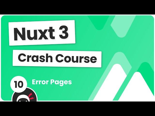 Nuxt 3 Crash Course #10 - Error Pages