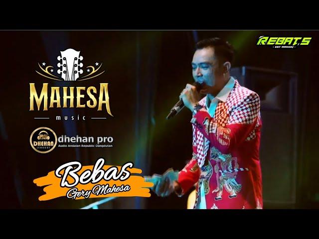 BEBAS - GERRY MAHESA - MAHESA MUSIC | REBATS #gerrymahesa #mahesamusic #dhehanpro