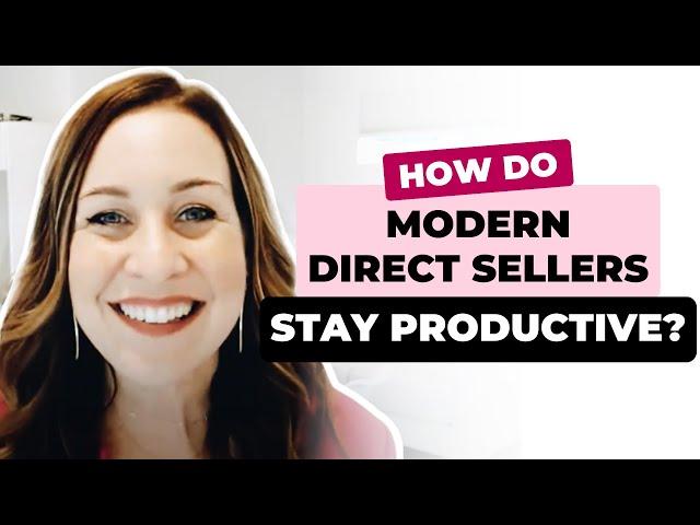 How Do Modern Direct Sellers Stay Productive?