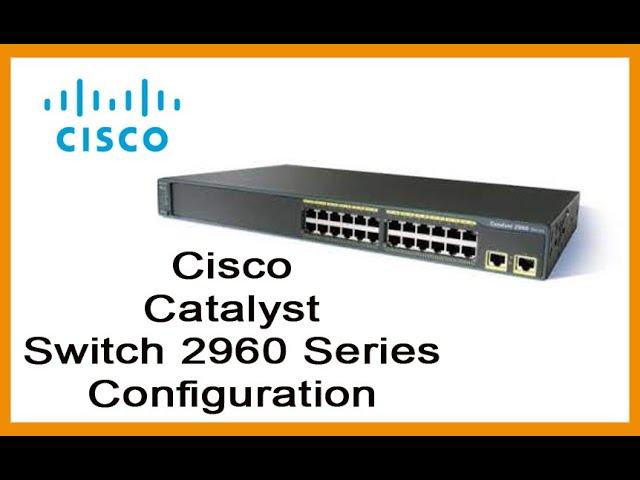 Cisco Catalyst Switch 2960 Series Configuration -Asa Technologybd