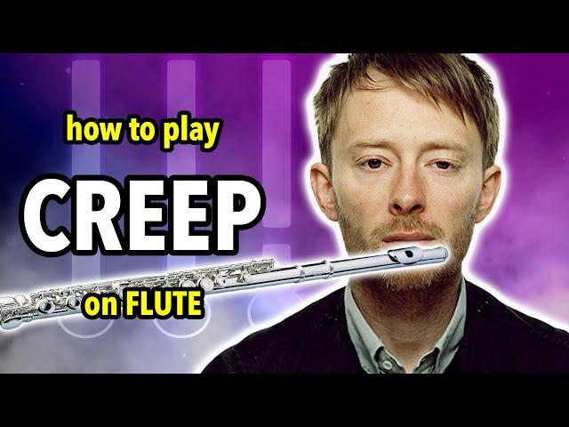 How to play Creep on Flute | Flutorials