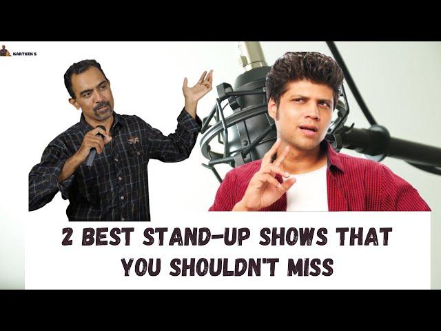 2 Best Stand-up Shows That One Shouldn't Miss | Karthik S | English