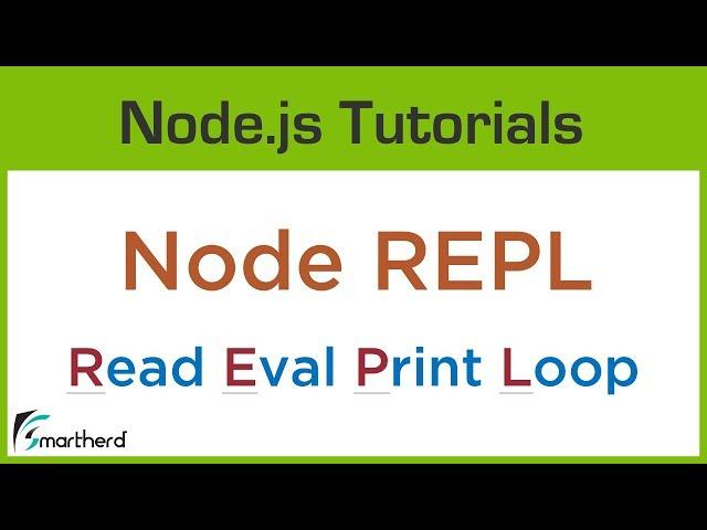 Node REPL ( Read Eval Print Loop ). What is REPL? #1.3