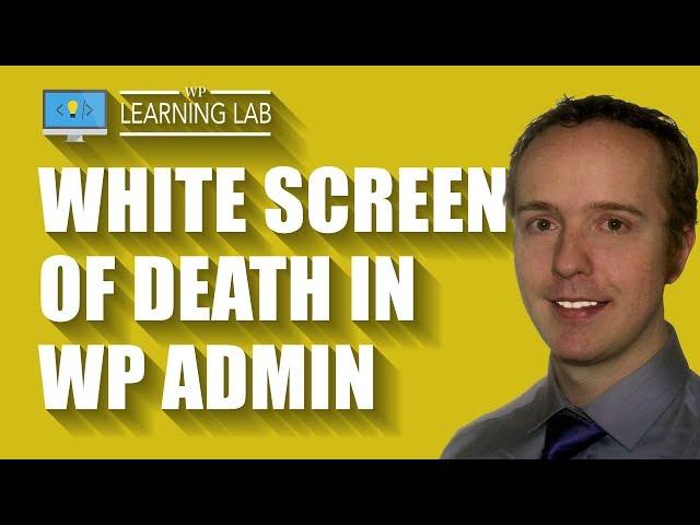 White Screen Of Death In Admin - How To Fix The WordPress Admin Panel Blank White Page