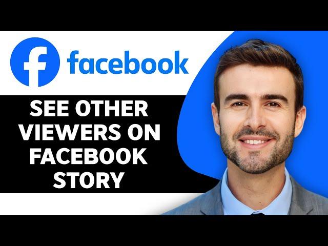How to See Other Viewers on Facebook Story in 2024 | Facebook Tutorial