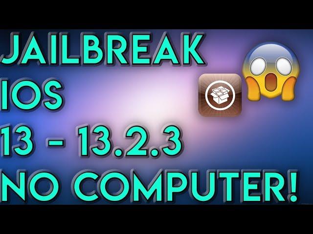 How To Jailbreak iOS 13.2.3  iOS 13.2.3 Jailbreak (NO COMPUTER)